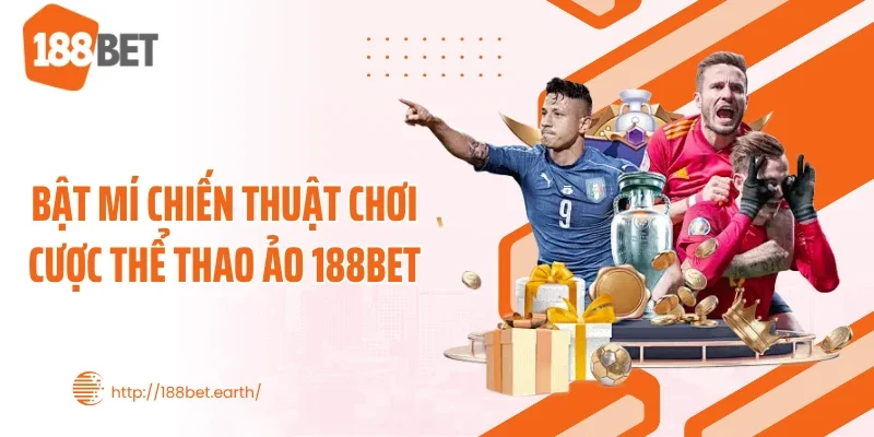 Bật mí chiến thuật chơi cược thể thao ảo 188BET
