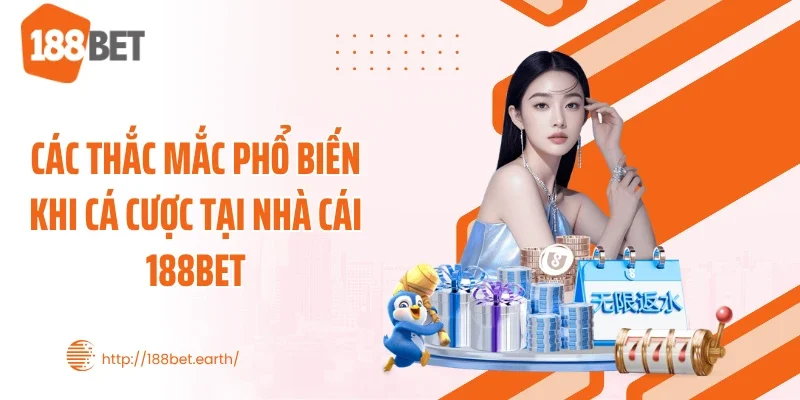 Các thắc mắc phổ biến khi cá cược tại nhà cái 188BET
