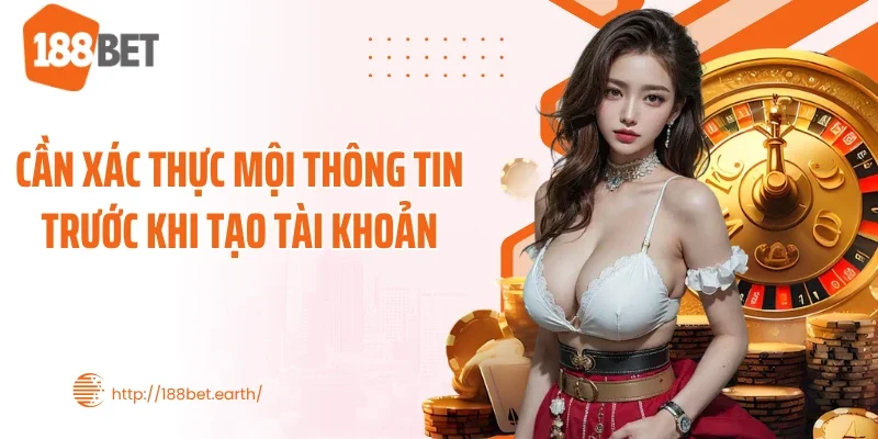 Cần xác thực mội thông tin trước khi tạo tài khoản